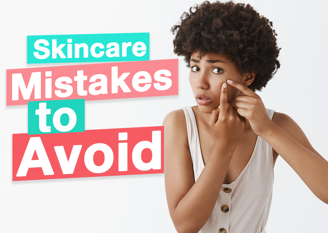 Skincare Mistakes To Avoid – Touch Skin Care